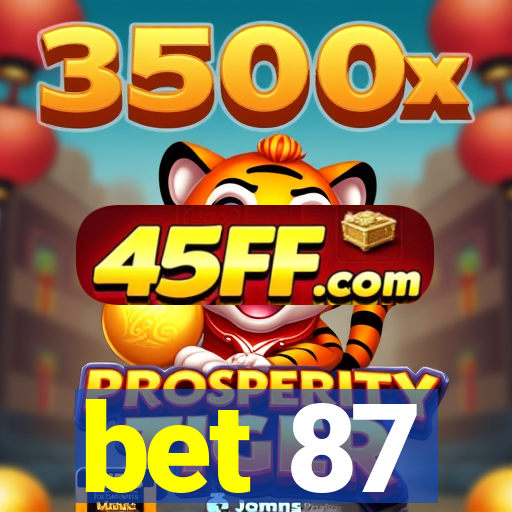 bet 87
